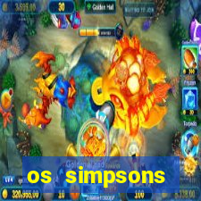 os simpsons assistir online dublado